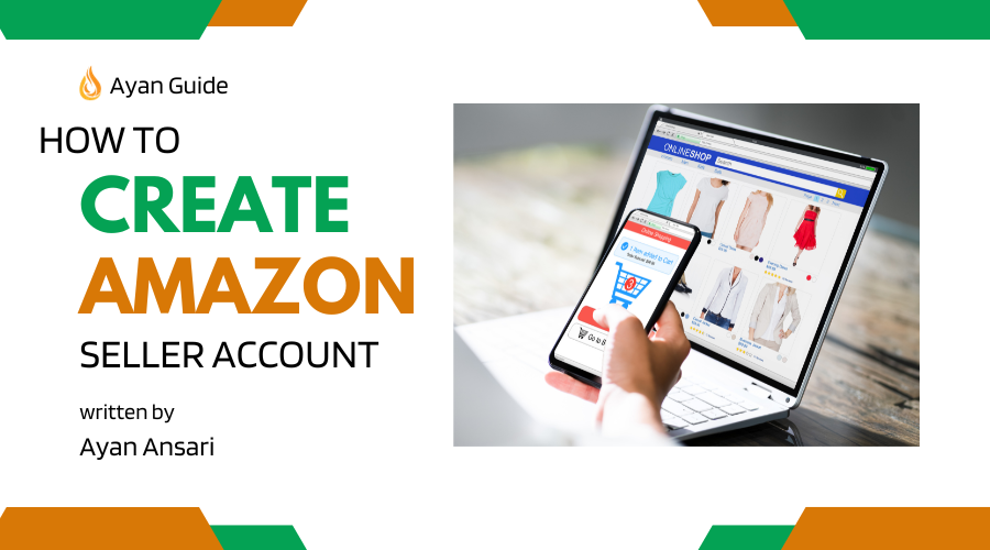 How to Create an Amazon Seller Account in Pakistan?