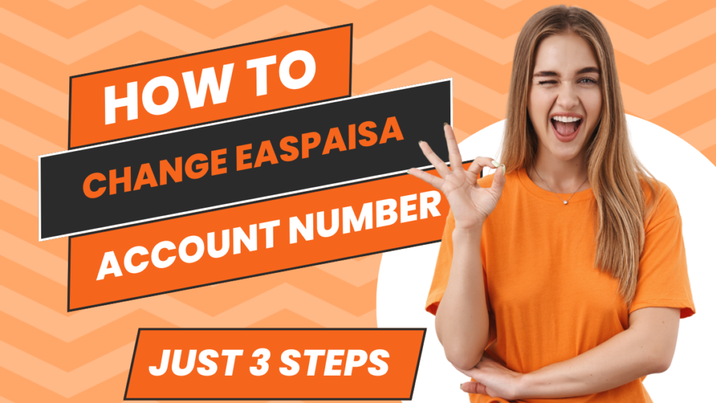 how to change easypaisa account number