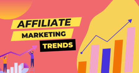 Current Affilate Marketing trends
