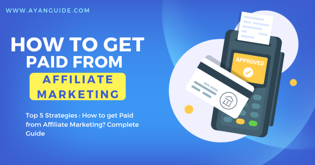 How to get Paid from Affiliate Marketing 