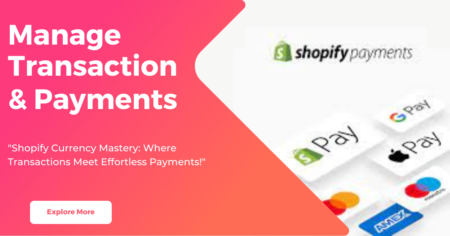 Managing Transactions and Payments in shopify