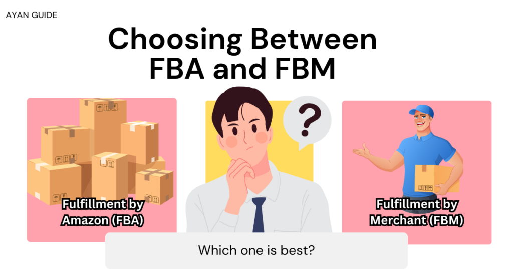 Choosing Between FBA and FBM, Which one is best