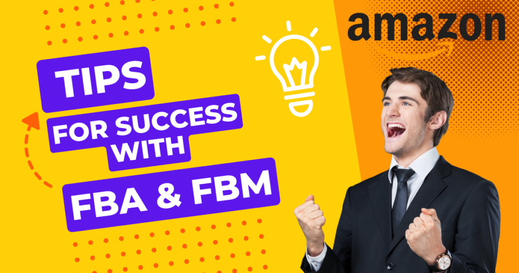 Tips for Success with FBA and FBM, "HOW TO WORK FBA AND FBM ON AMAZON"