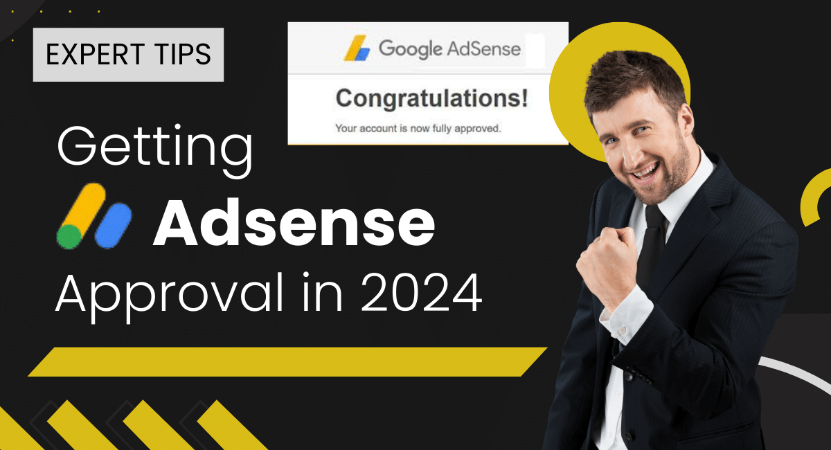 Google adsense approval (Expert tips)
