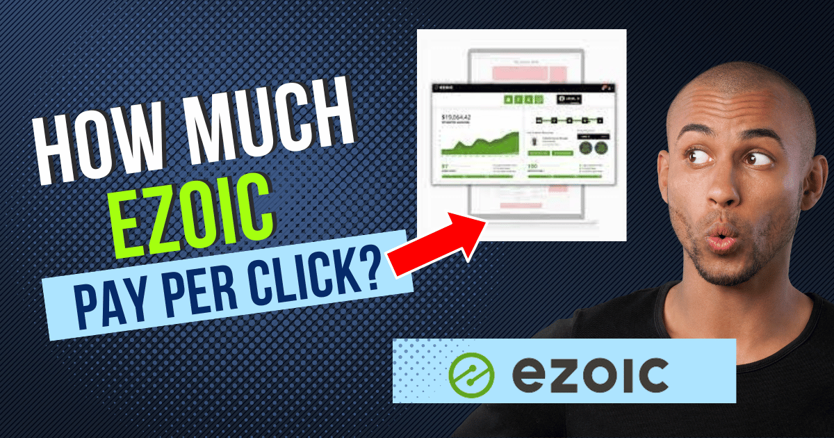 How much does ezoic pay per click