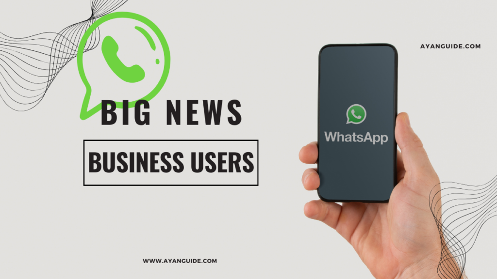WhatsApp Brings Great News to Business Users